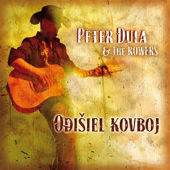 Peter Dula & The Rowers - Odišiel kovboj (2013)